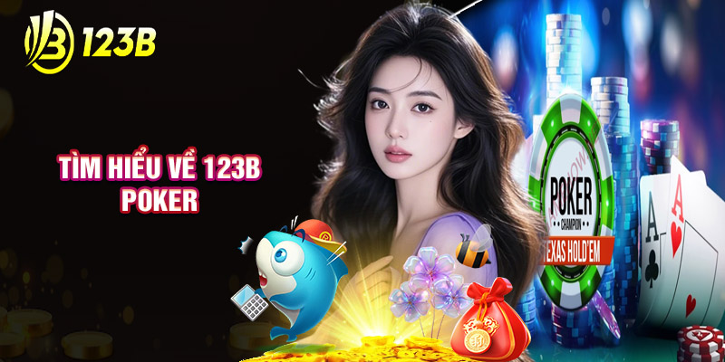 Tìm Hiểu Về 123B Poker