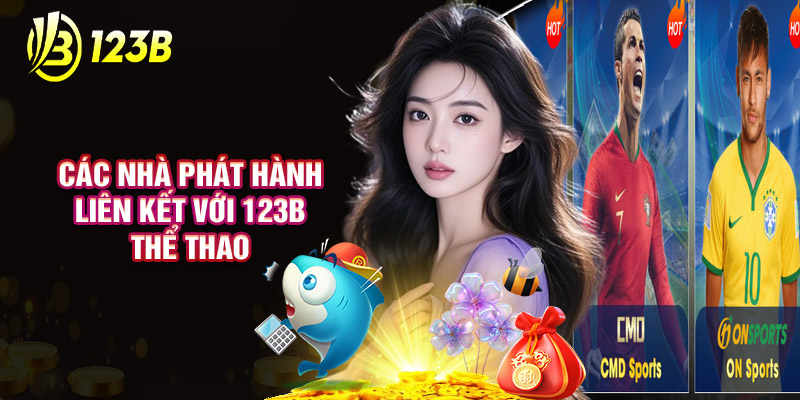 Các Nhà Phát Hành Liên Kết Với 123B Thể Thao