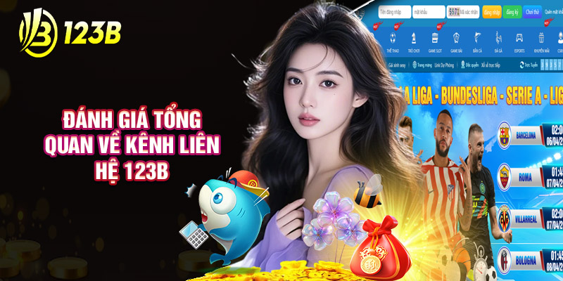 Đánh Giá Tổng Quan Về Kênh Liên Hệ 123B