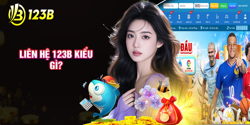 Liên Hệ 123B Kiểu Gì?